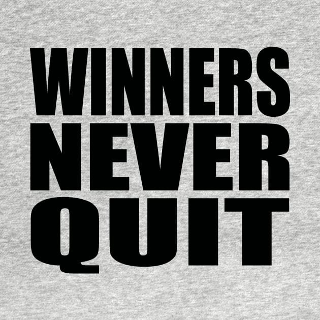 Winners never quit by Evergreen Tee